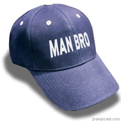 man bro